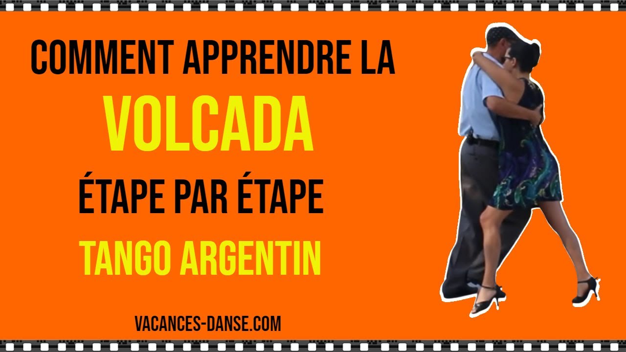Comment apprendre la Volcada - Tango Argentin