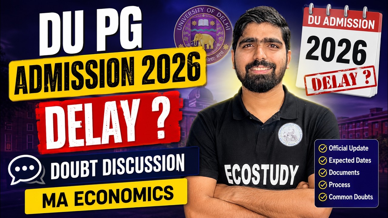 DU PG 2026 Admission Delay? 🤔 Complete Doubt Discussion | MA Economics Aspirants