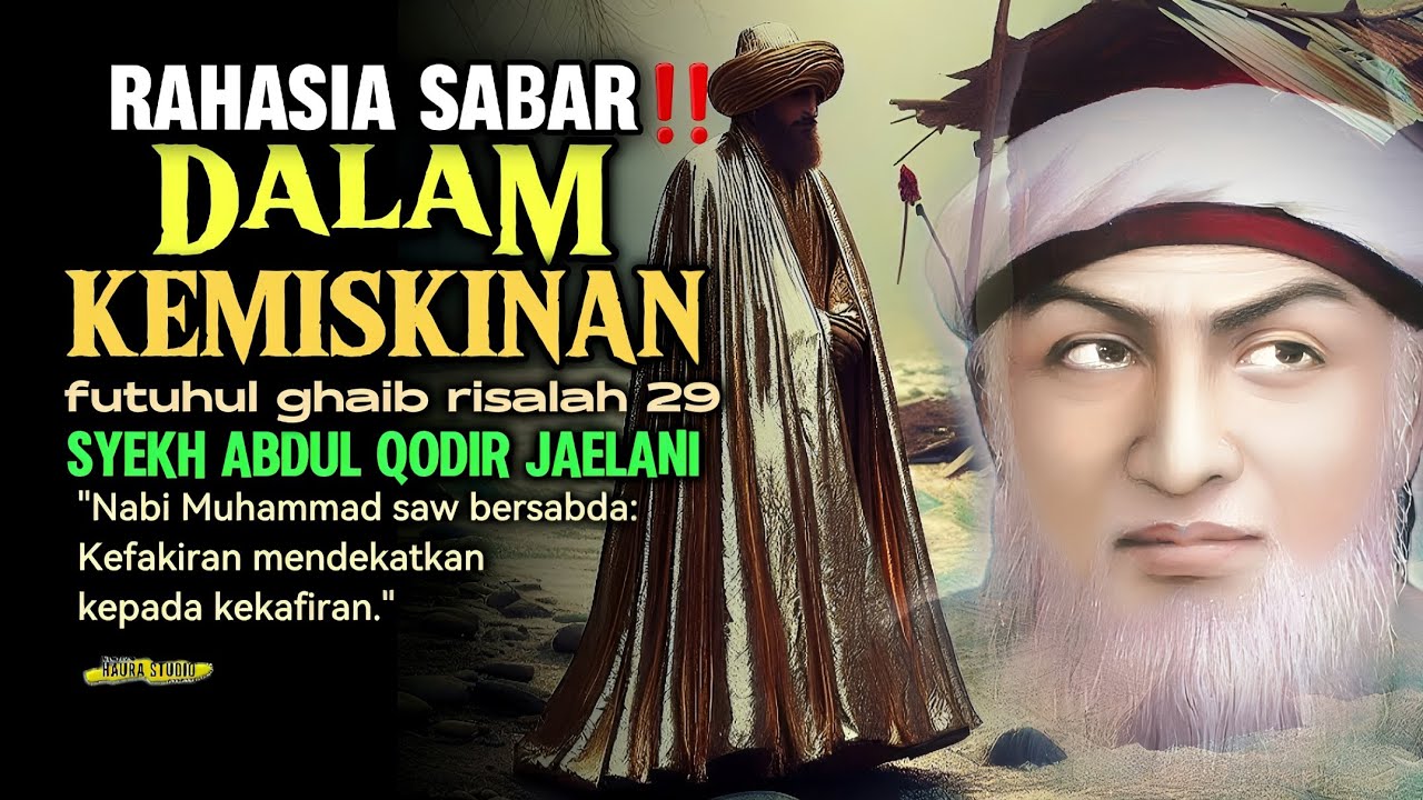 RAHASIA SABAR‼️ DALAM KEMISKINAN / SYEKH ABDUL QODIR JAELANI // FUTUHUL GHAIB // MAKRIFAT