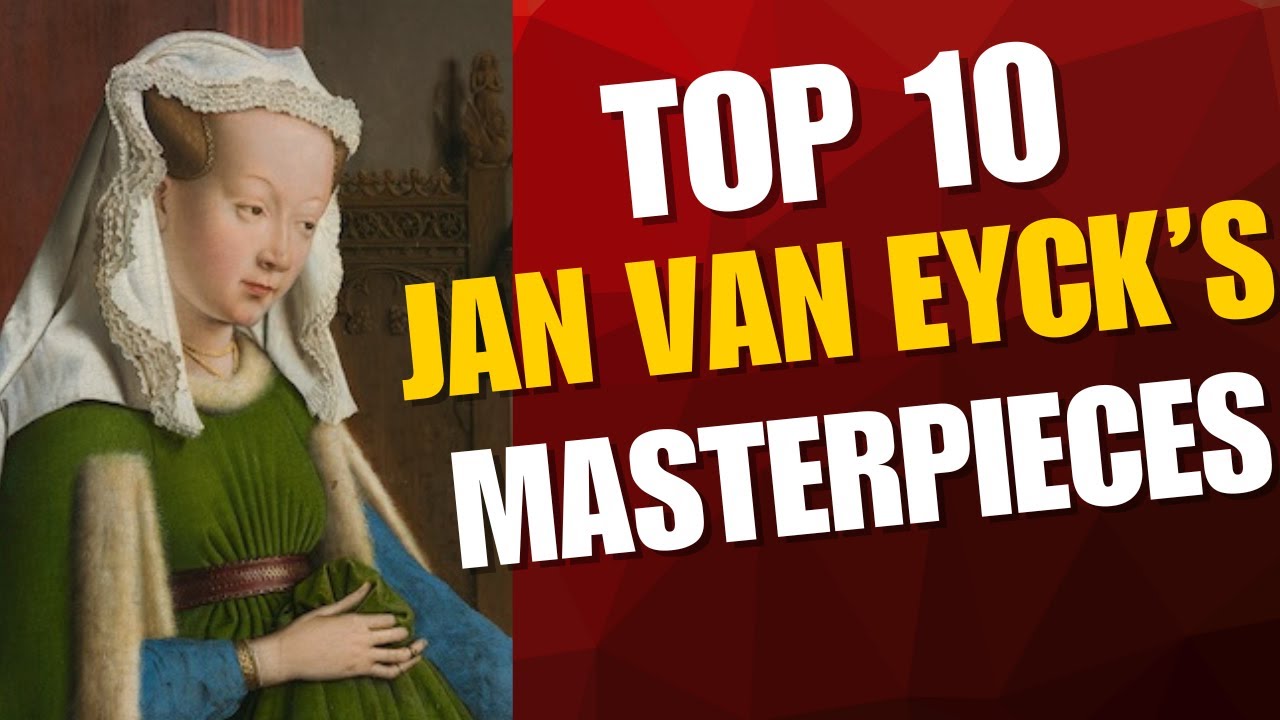 Jan van Eyck: Top 10 Masterpieces That Changed How We See Art