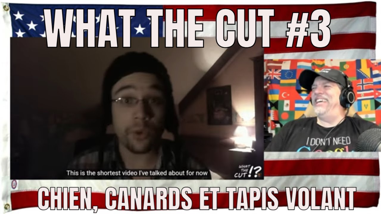 WHAT THE CUT #3 - CHIEN, CANARDS ET TAPIS VOLANT - REACTION
