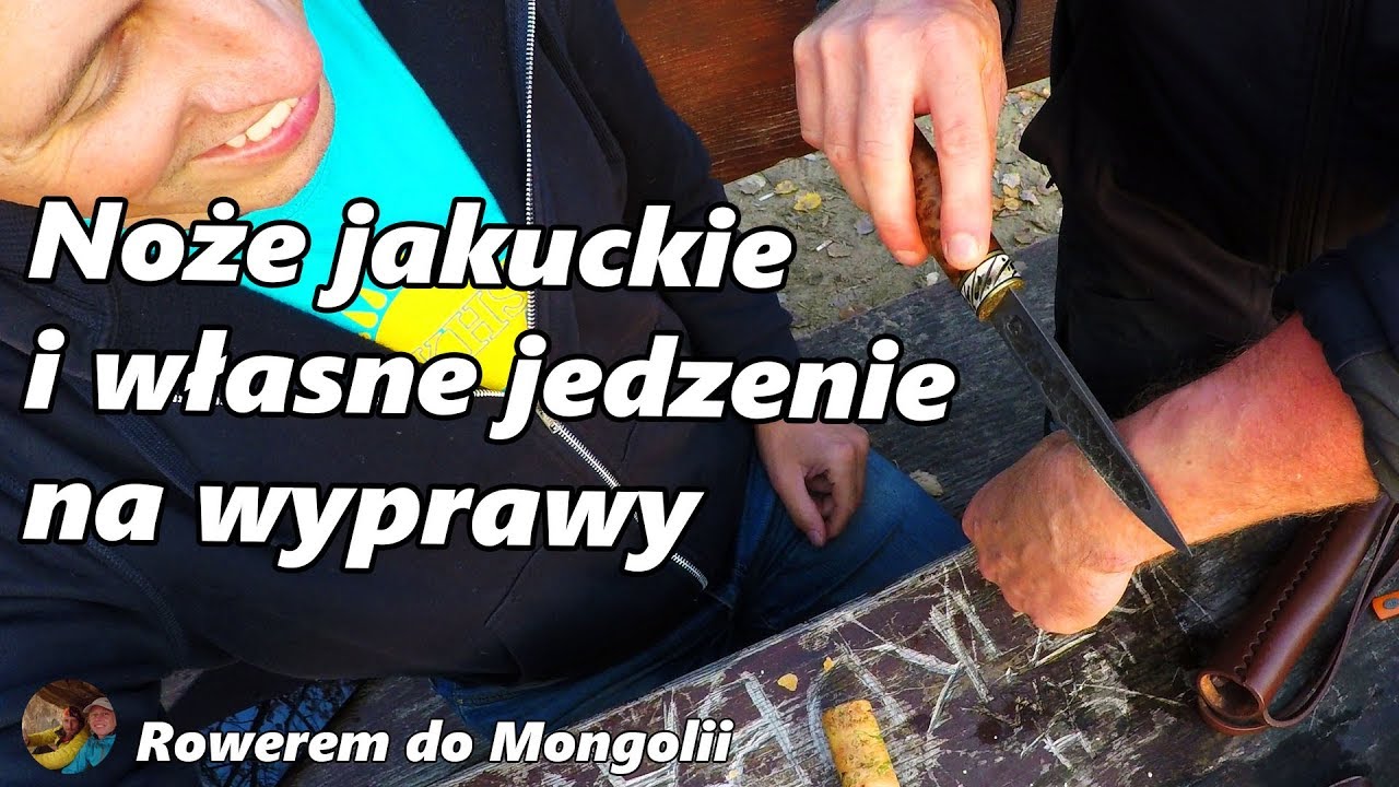 Noże jakuckie i własne jedzenie na wyprawy