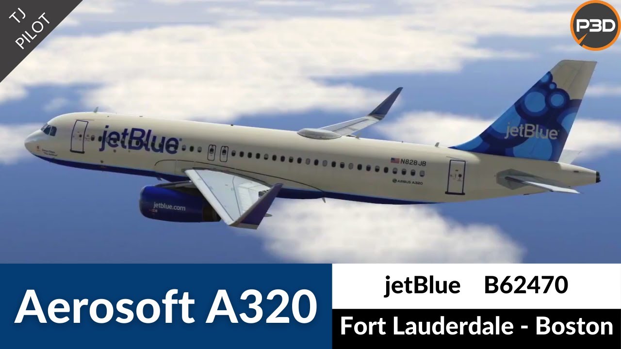 [P3D v5] Aerosoft A320 jetBlue | Fort Lauderdale to Boston | Full flight