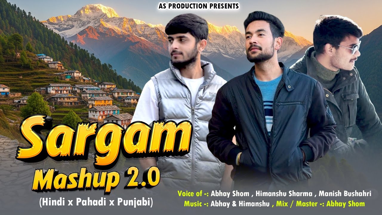 Sargam Mashup 2.0 (2026) || Pahadi x Hindi x Punjabi || AS Production 