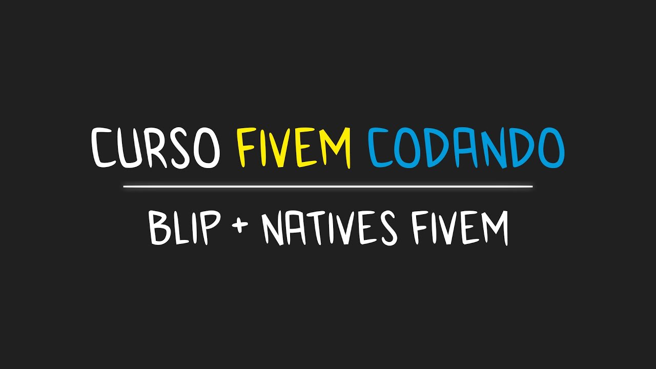 [ CURSO FIVEM ] Aprendendo sobre blips e algumas natives essenciais