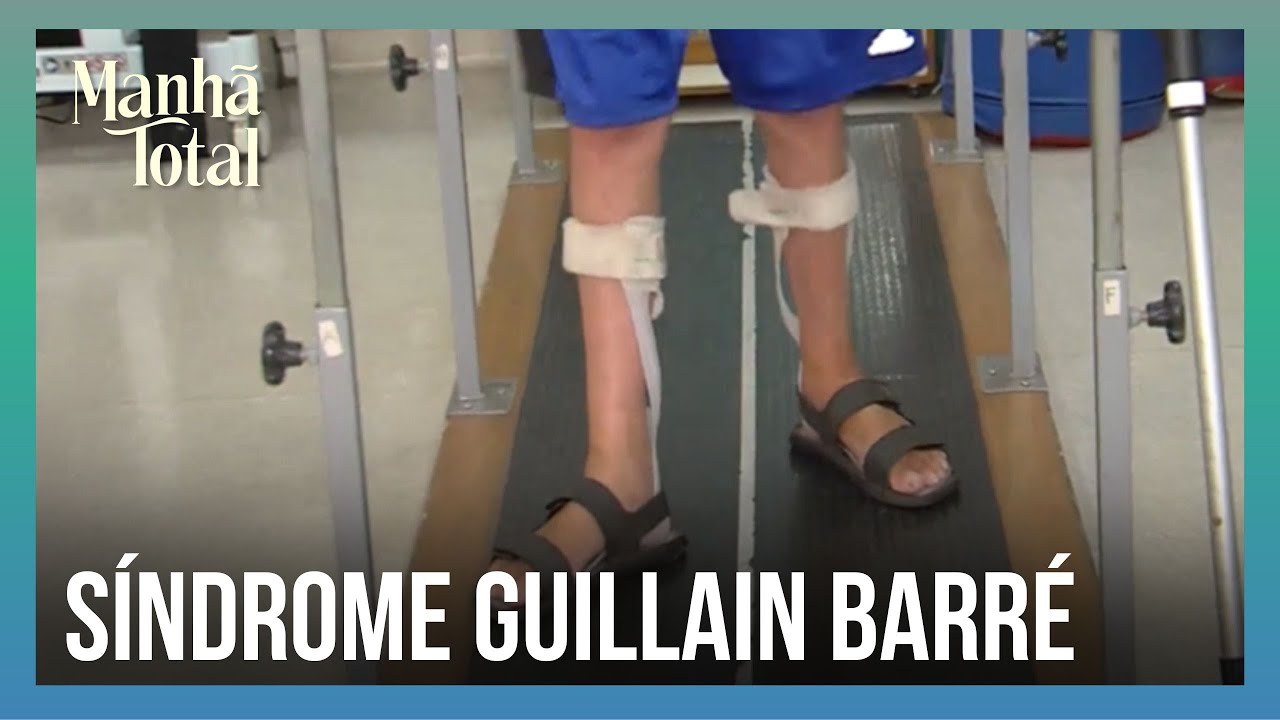 Síndrome Guillain Barré: Diagnóstico é difícil e recuperação pode demorar até 2 anos | MANHÃ TOTAL