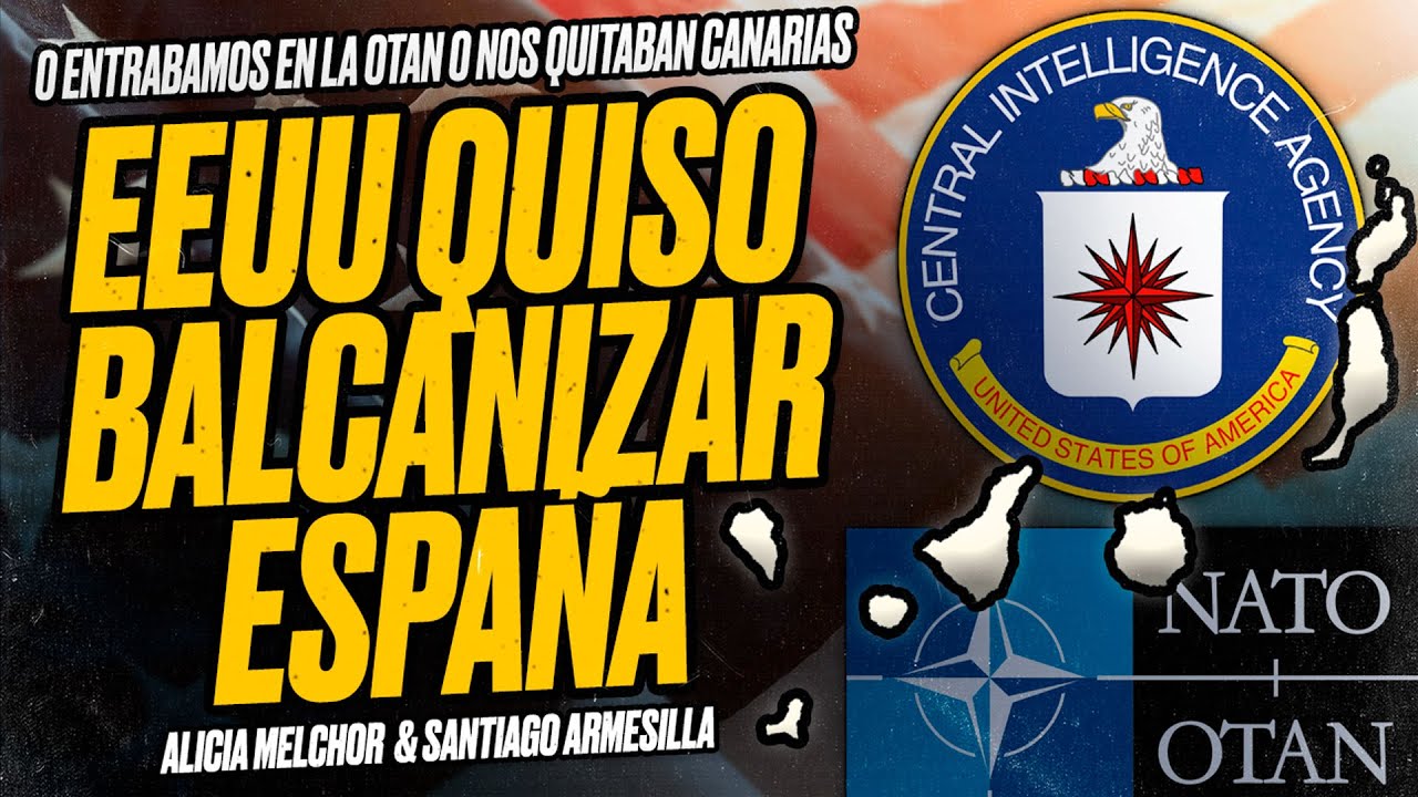 Así amenazó EEUU a ESPAÑA con arrebatarnos CANARIAS si no entrabamos en la OTAN [La CIA en España I]