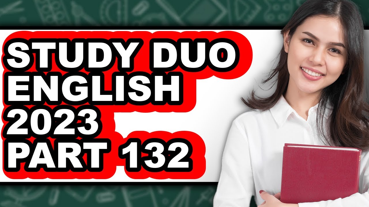 How to Study Duo English 2023 Part 132 - Step by Step