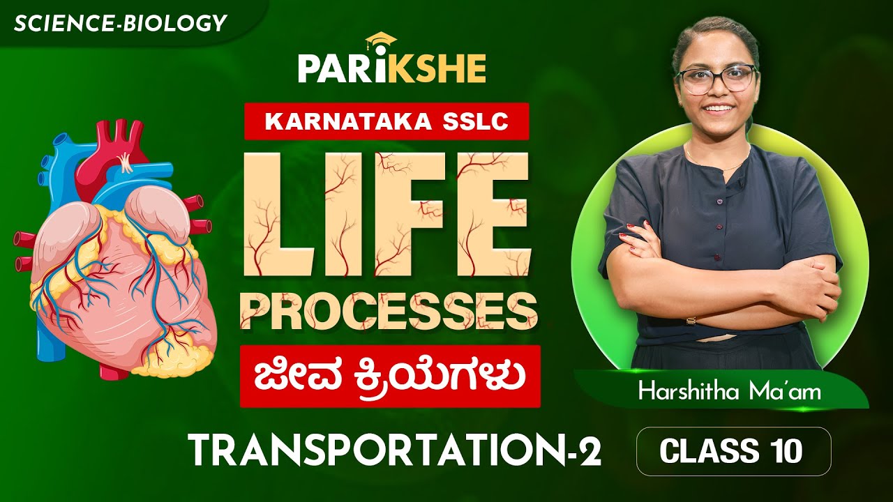 Life Processes - 05 | Transportation Part-2 | Karnataka SSLC | In ಕನ್ನಡ