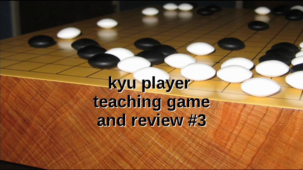 kyu player teaching game and review #3