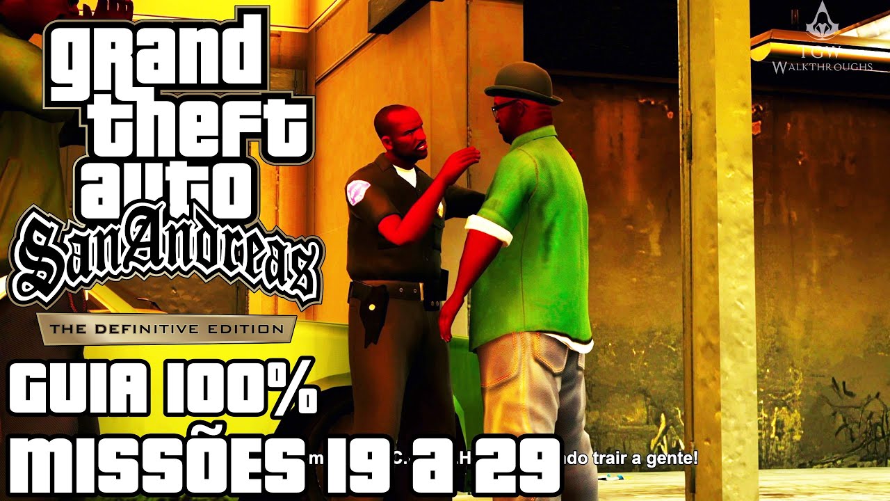 GTA: San Andreas - Definitive Edition - Missões 19 a 29 [Guia 100%].