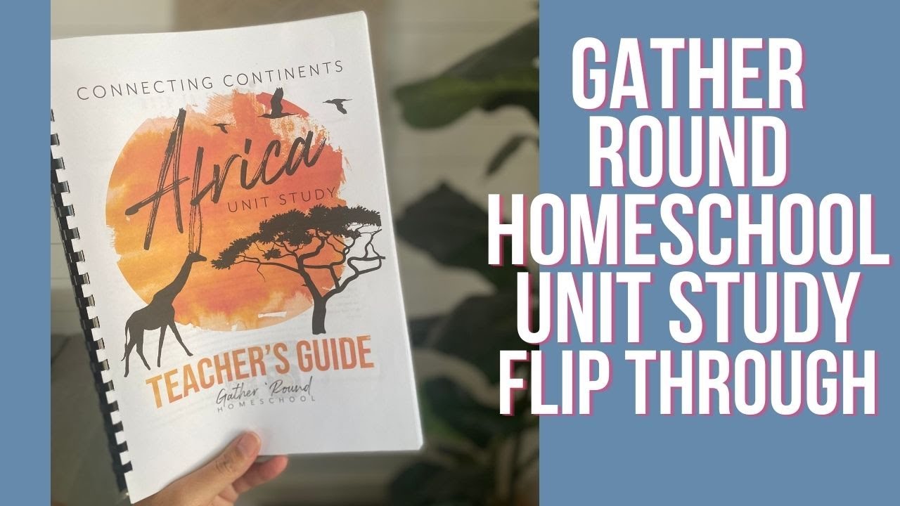 Africa unit study from Gather Round Homeschool flip through