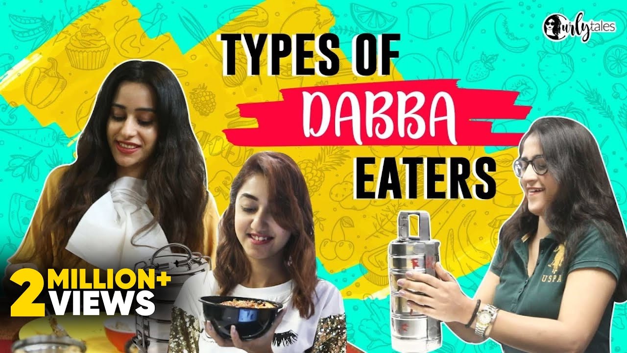 Types Of Dabba Eaters | Curly Tales