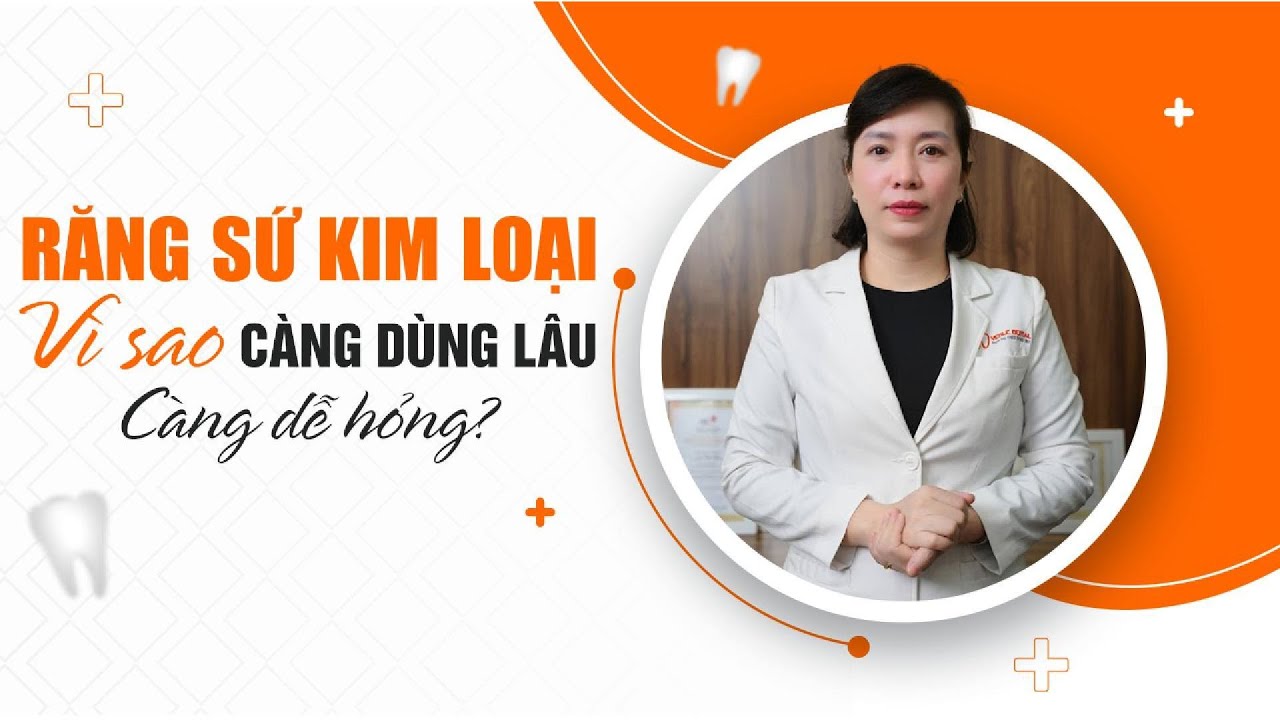 Nha Khoa Hải Phòng | Vì Sao Răng Sứ Kim Loại Càng Dùng Lâu Càng Nhanh Xuống Cấp?