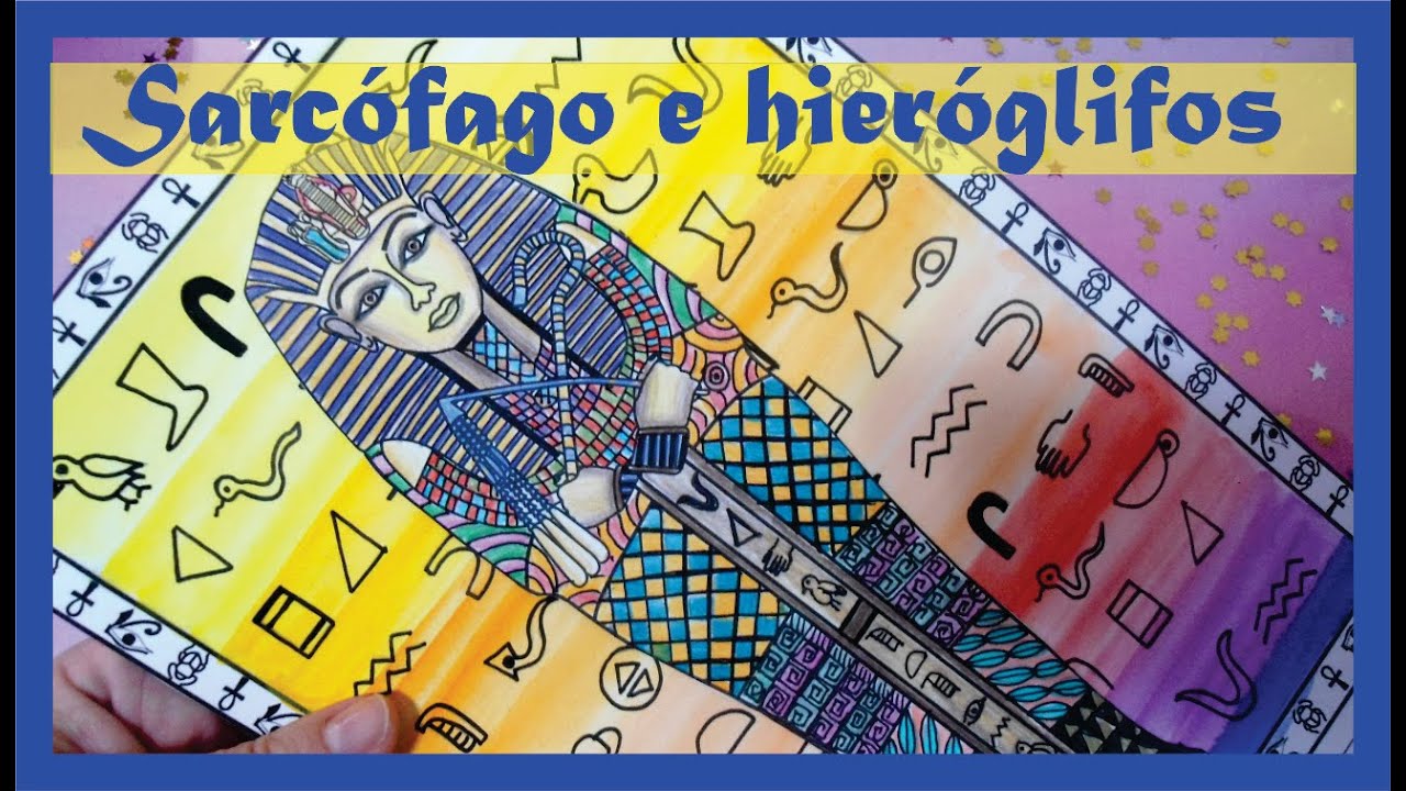 SARCÓFAGO E HIERÓGLIFOS DO EGITO ANTIGO - #CRIAÇÃOEMAÇÃO - 2019