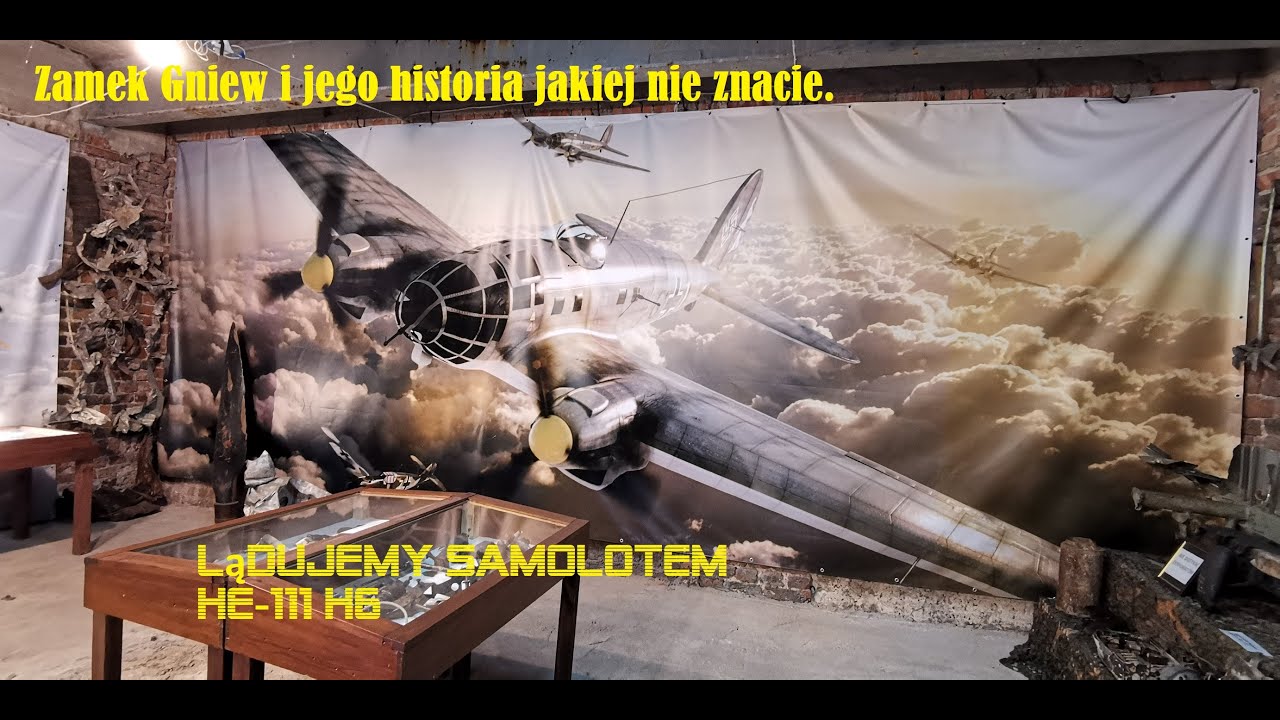 Zamek Gniew i jego historia jakiej nie znacie. Lądujemy samolotem HE-111 H6.