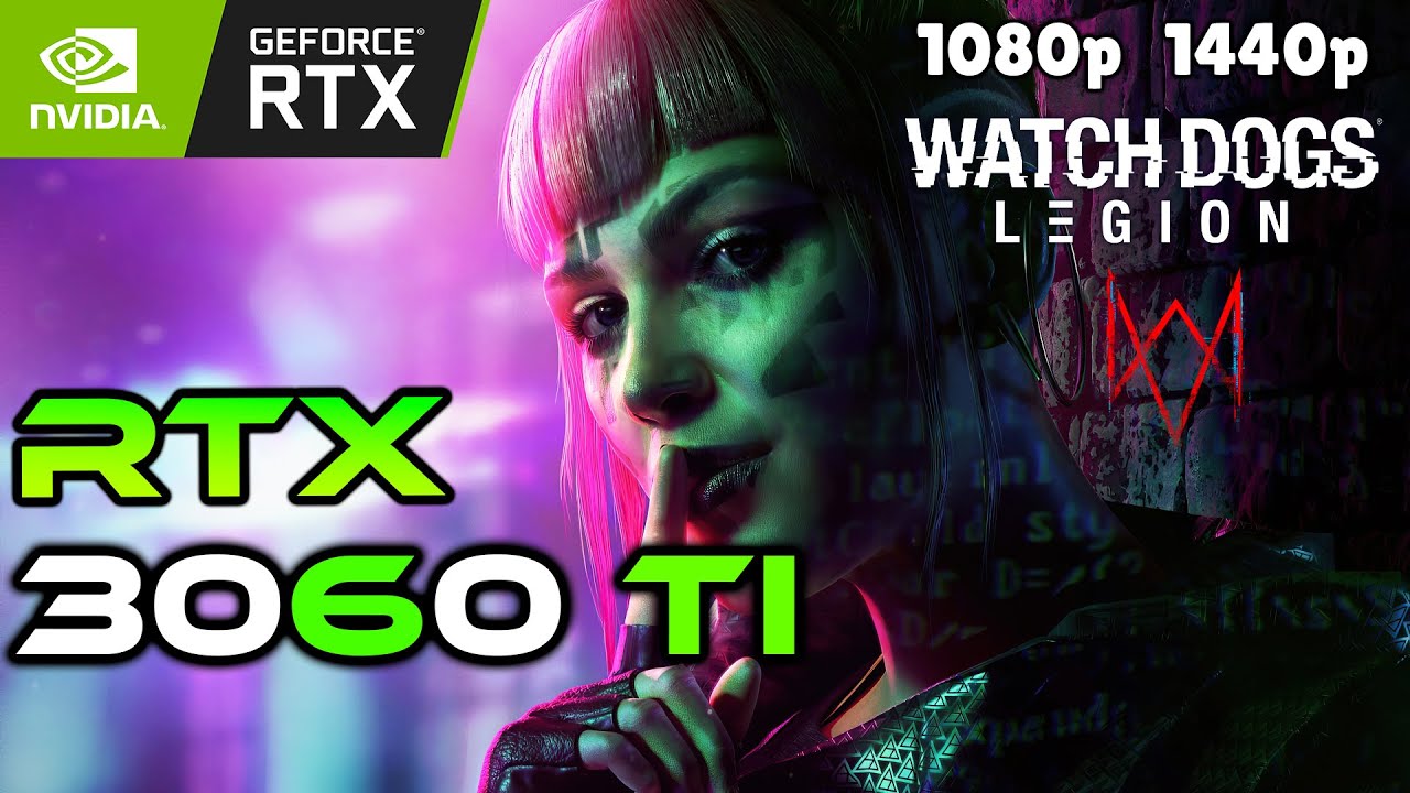 Watch Dogs Legion - RTX 3060 Ti FPS Test (1080p/1440p) RTX DLSS