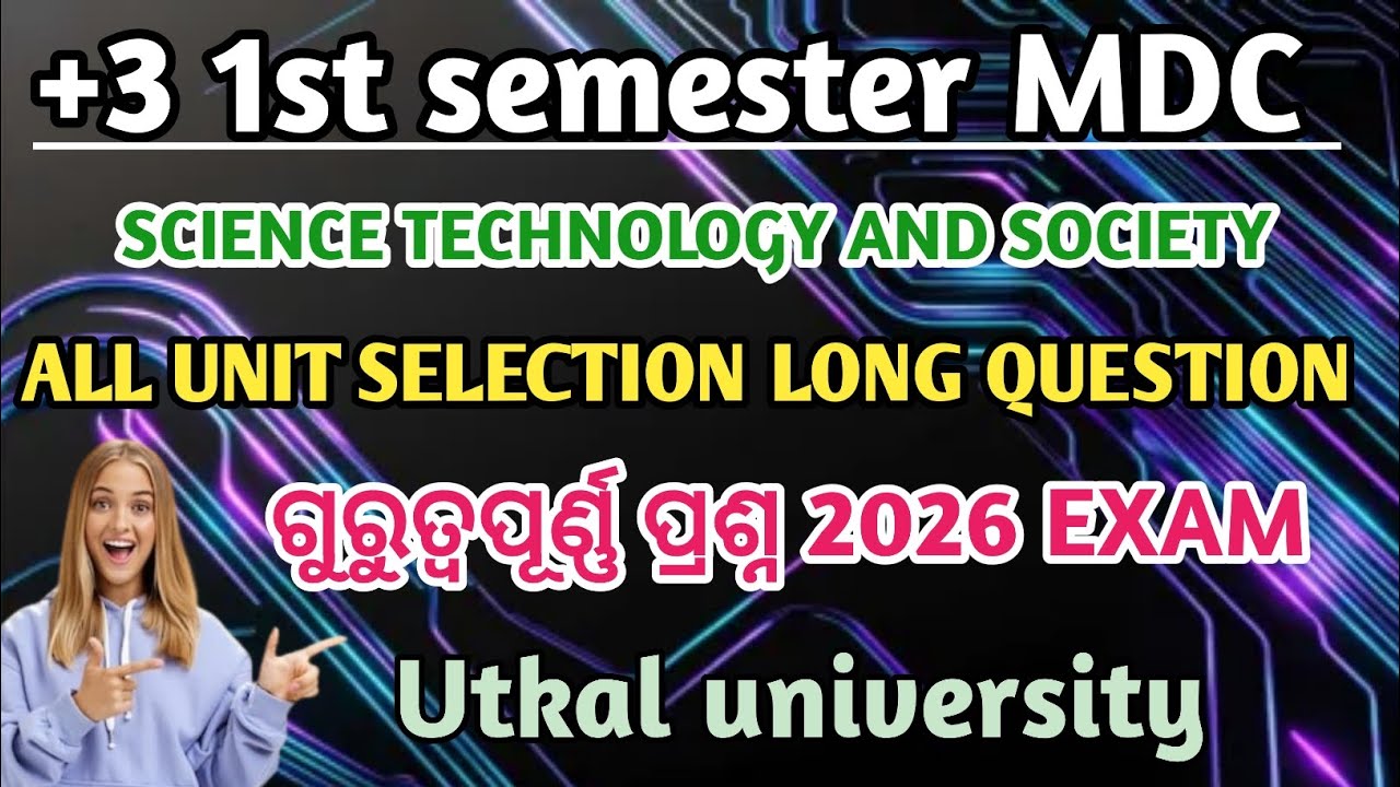 +3 1st Semester MDC | Science Technology and Society | All University Long Question Answer Odia