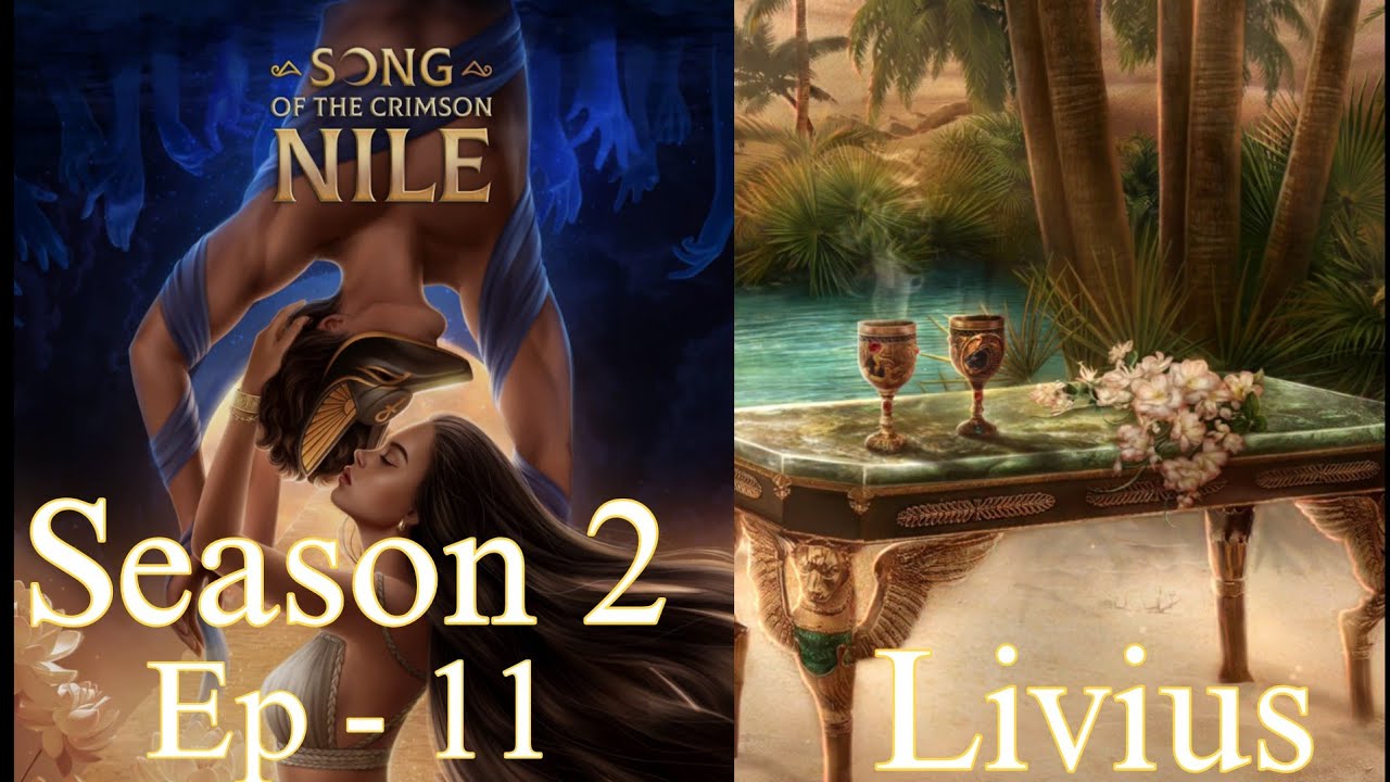 Song of The Crimson Nile || Season 2 , Episode - 11 / The Palace of the Dazzling Aten ( Livius )