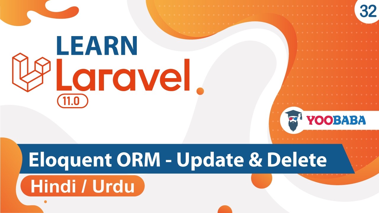 Laravel Eloquent ORM Update & Delete Data Tutorial in Hindi / Urdu