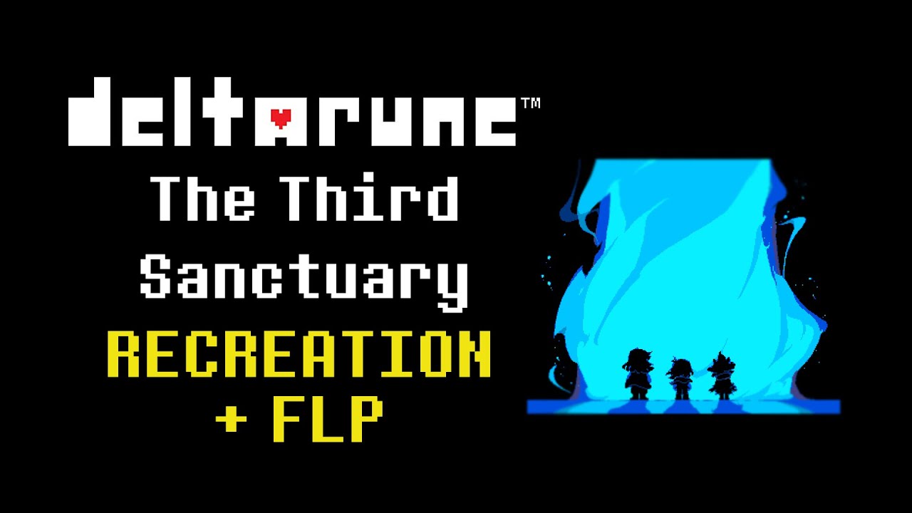 Deltarune Chapter 4 - The Third Sanctuary (WIP Recreation + FLP)
