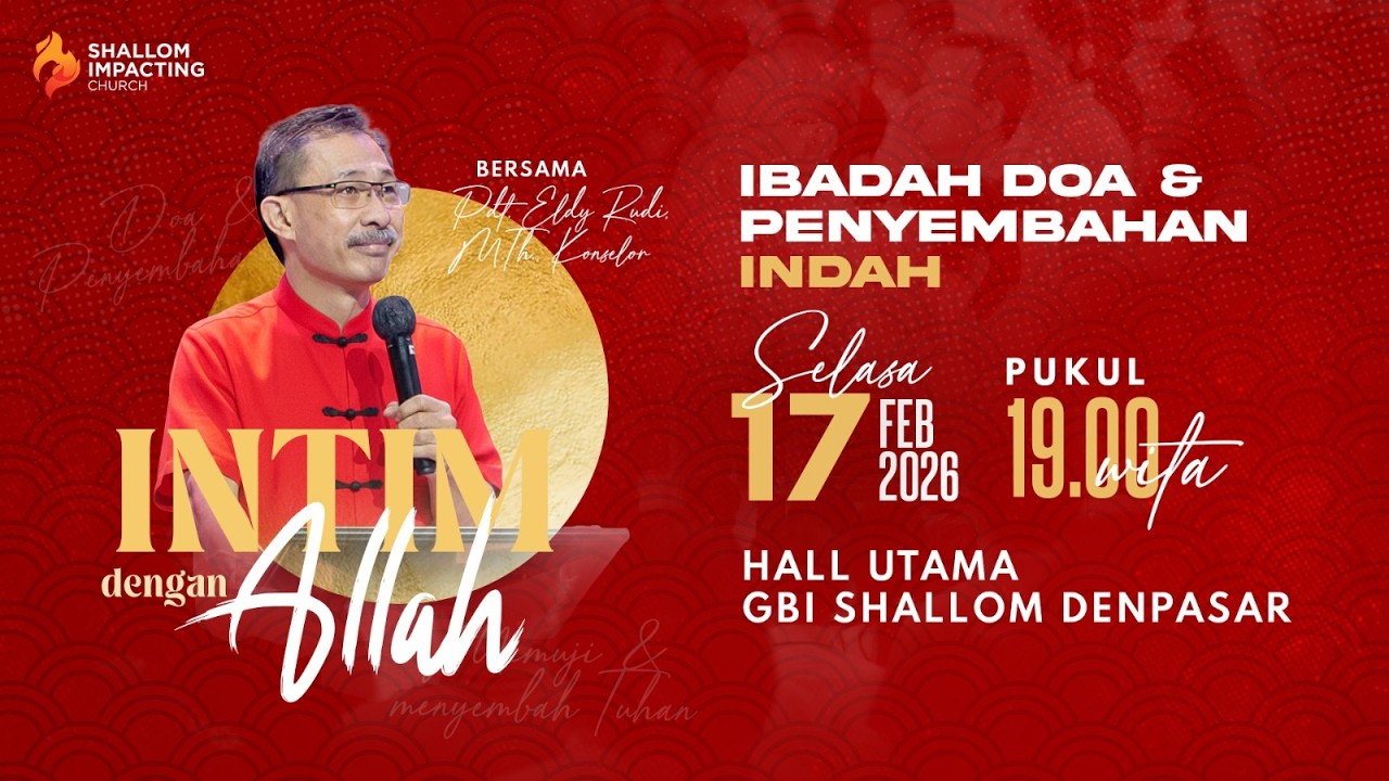 IBADAH DOA DAN PENYEMBAHAN “INDAH” | 17 Februari 2026 | PK. 19.00 WITA | Pdt. Eldy Rudi Tedja.