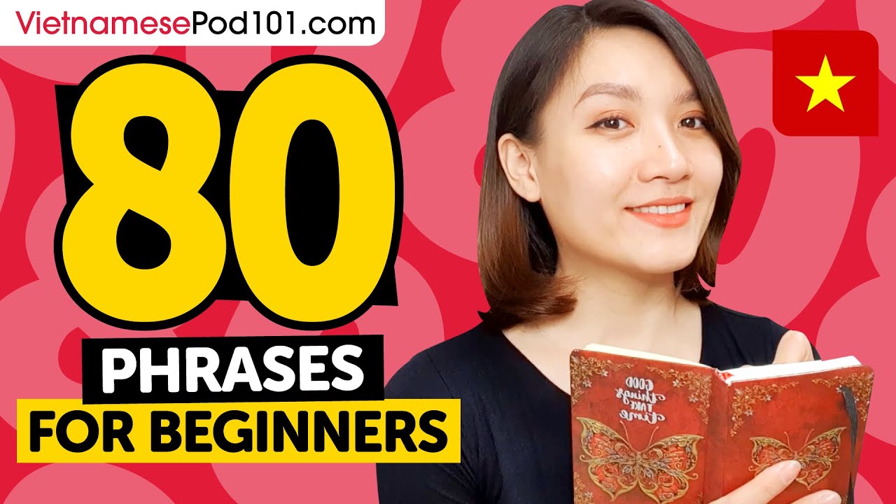 80 Phrases Every Vietnamese Beginner Must-Know
