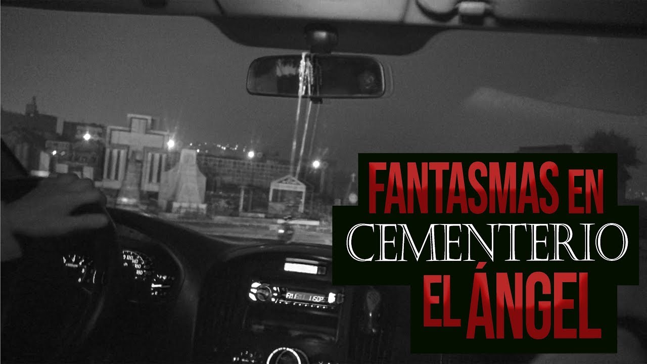 Fantasma captado en camara - cementerio El Ángel