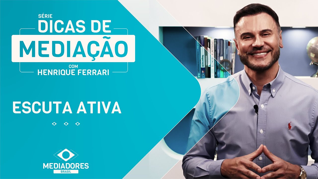Série Dicas de Mediação - Escuta Ativa