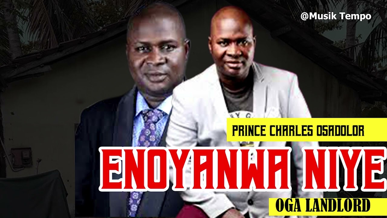 PRINCE CHARLES OSADOLOR - ENOYANWA NIYE [BENIN MUSIC]