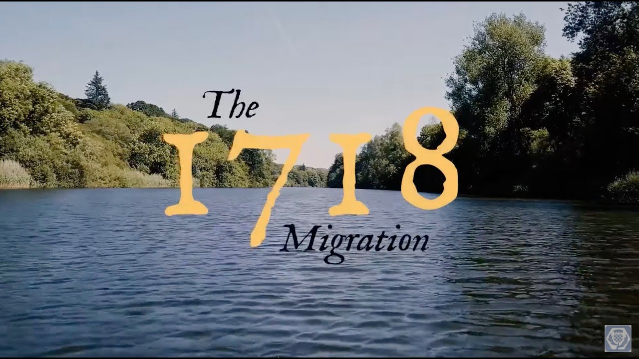 The 1718 Migration (From Ulster to New England)