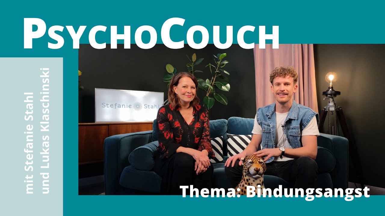 PsychoCouch mit Stefanie Stahl und Lukas Klaschinski - Thema: Bindungsangst