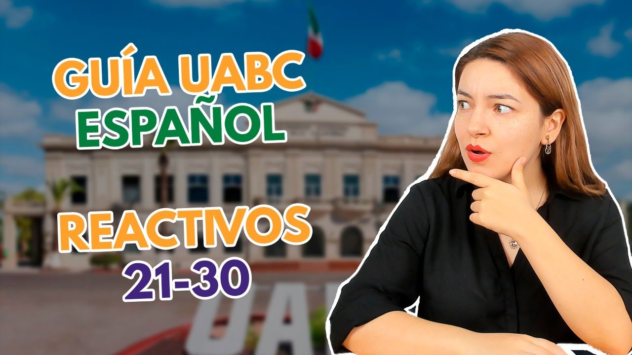 Simulador Examen UABC | Guía UABC Español Reactivos 21-30