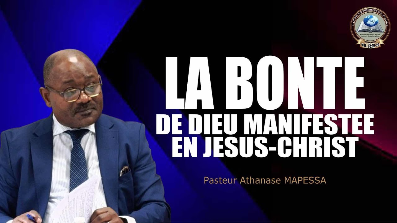 La bonté de Dieu manifestée en Jésus Christ