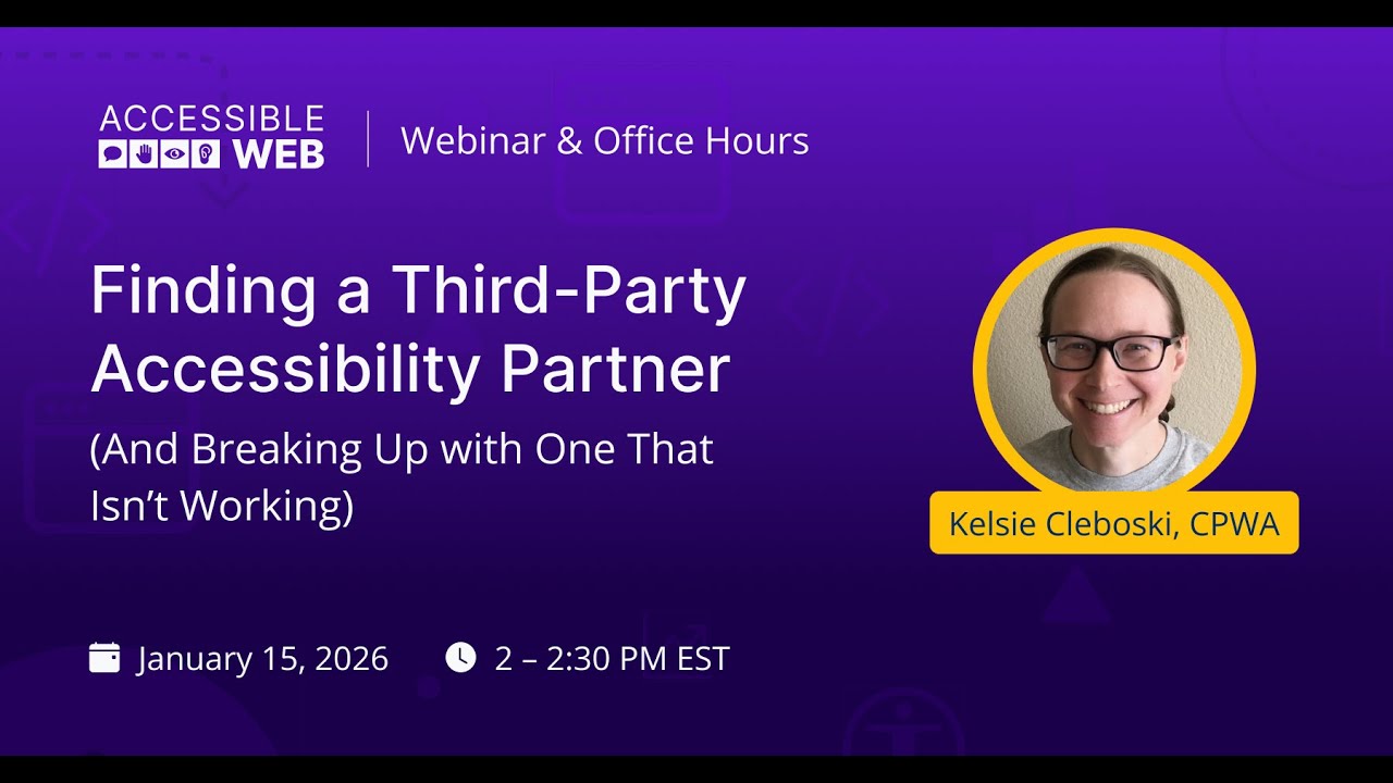 Accessible Web Office Hours | Finding a Third-Party Accessibility Partner