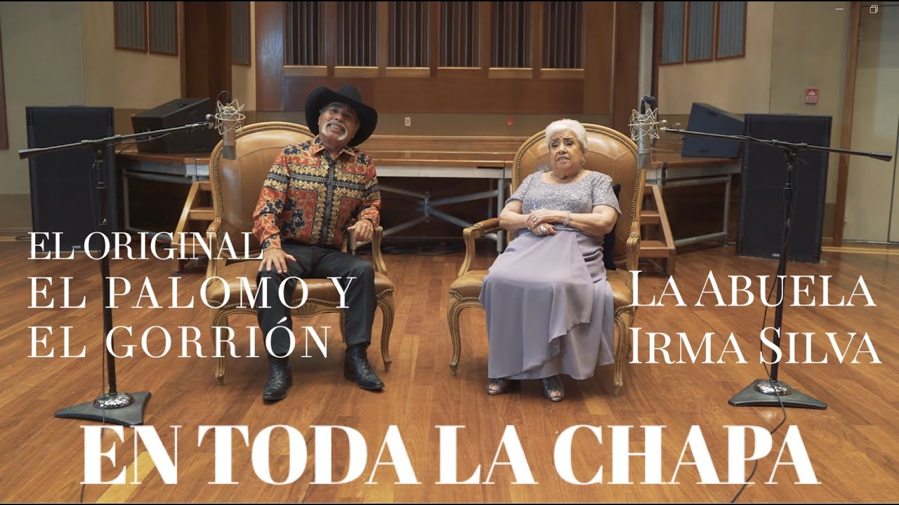 La Abuela Irma Silva, El Original El Palomo Y El Gorrión - En Toda La Chapa