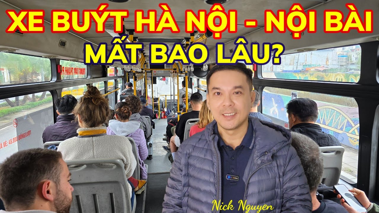 TỪ HÀ NỘI RA SÂN BAY NỘI BÀI BẰNG XE BUÝT CÓ THUẬN TIỆN? VÀ ĐI NHƯ THẾ NÀO? || Nick Nguyen