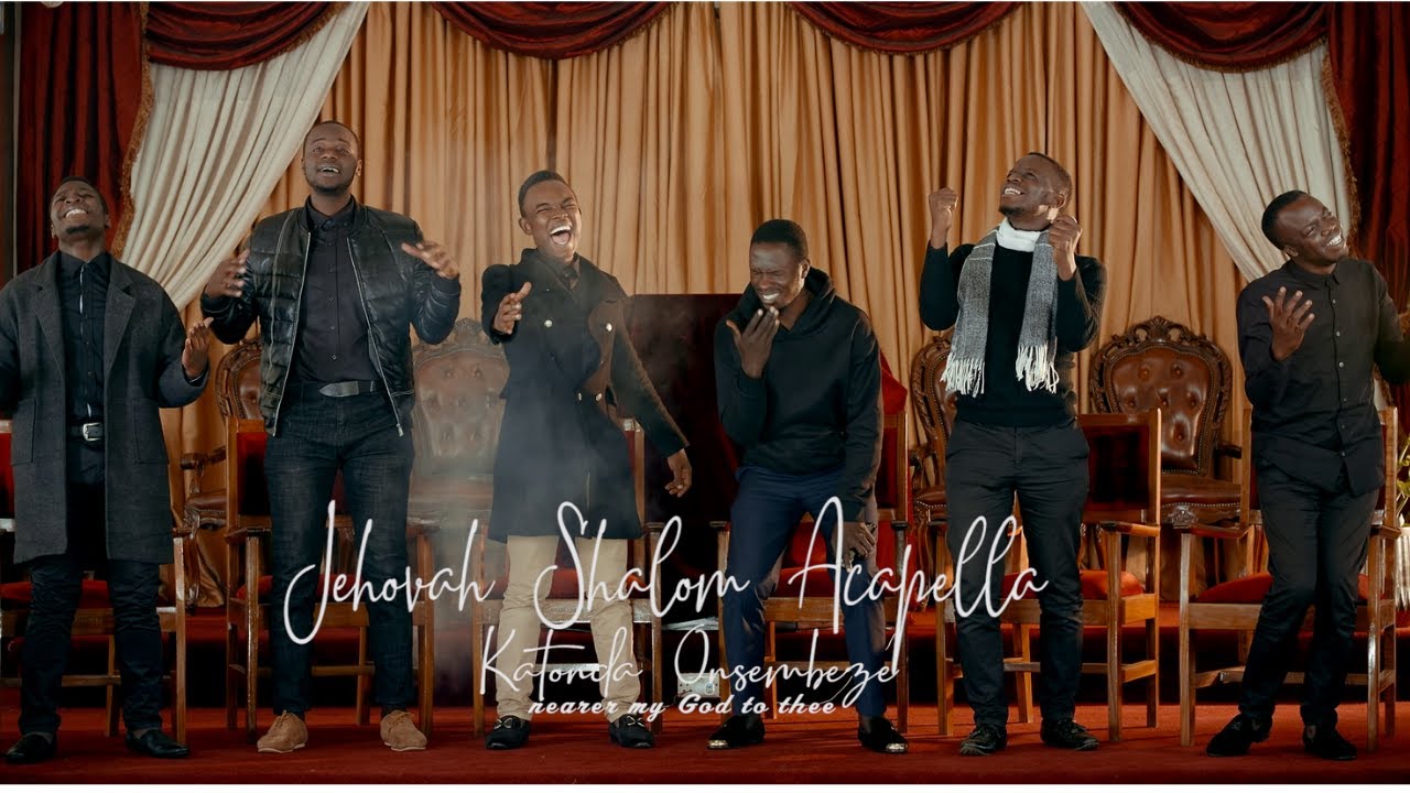 KATONDA  ONSEMBEZZE(Near My God To Thee) - JEHOVAH SHALOM ACAPELLA (Official Video).