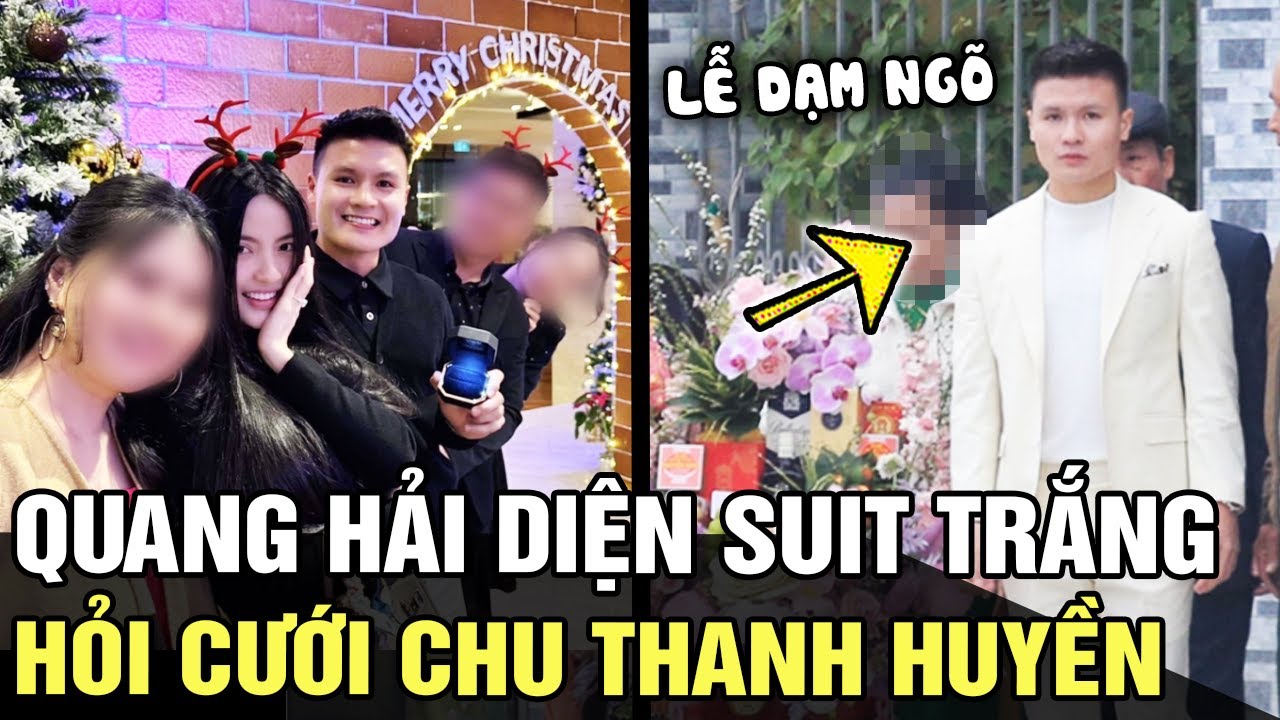 Bất ngờ hình ảnh QUANG HẢI diện suit trắng bảnh bao, mang lễ vật hỏi cưới CHU THANH HUYỀN | TB TREND