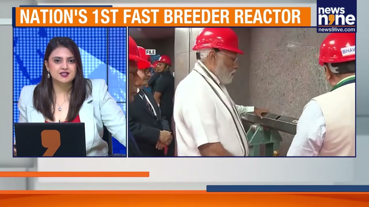 India&rsquo;s First Fast Breeder Reactor Achieves Criticality, Major Step In Nuclear Program | News9