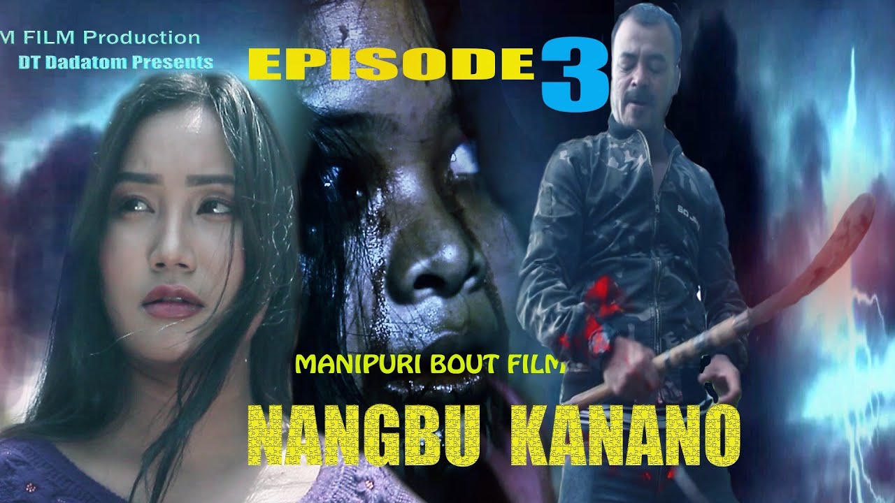 NANGBU  KANANO  MANIPURI  Film EPISODE  3