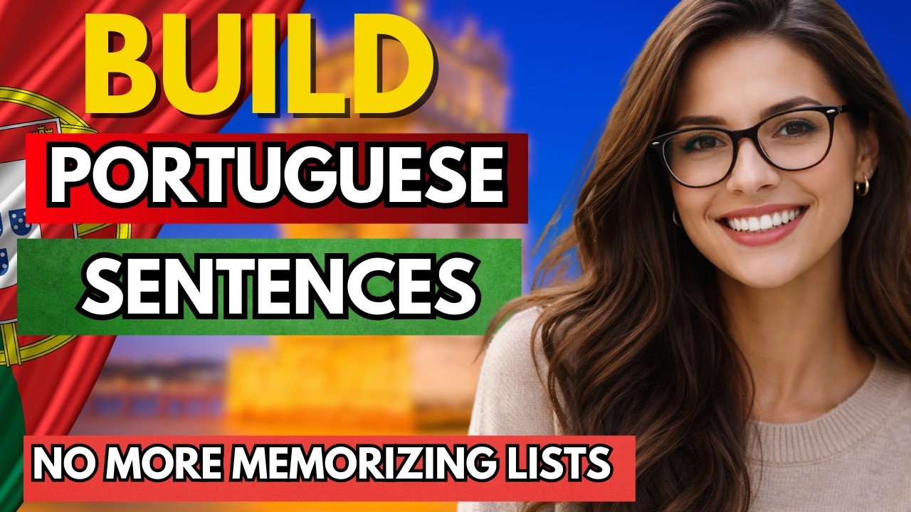 Stop Memorizing Lists | Build Portuguese Sentences With Simple Structures