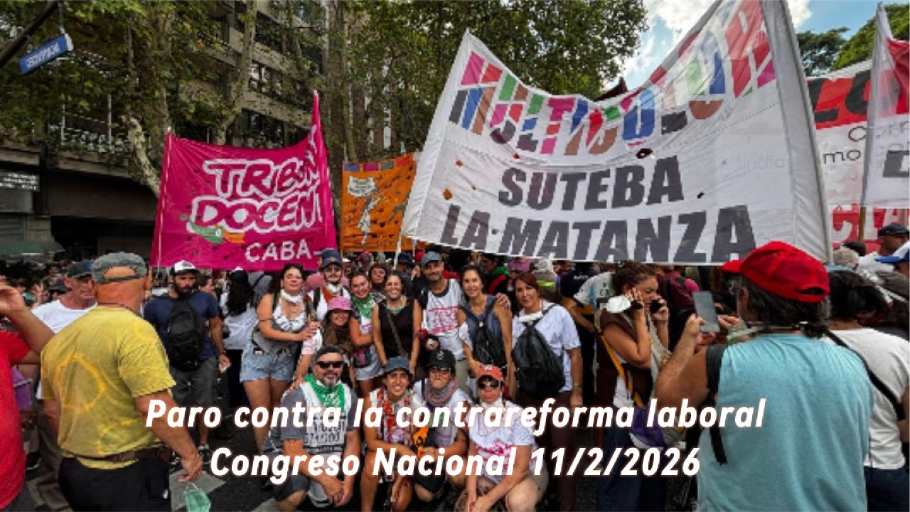 Concentración contra la (contra) Reforma laboral esclavista Paro 11 feb 2026. Congreso nacional.