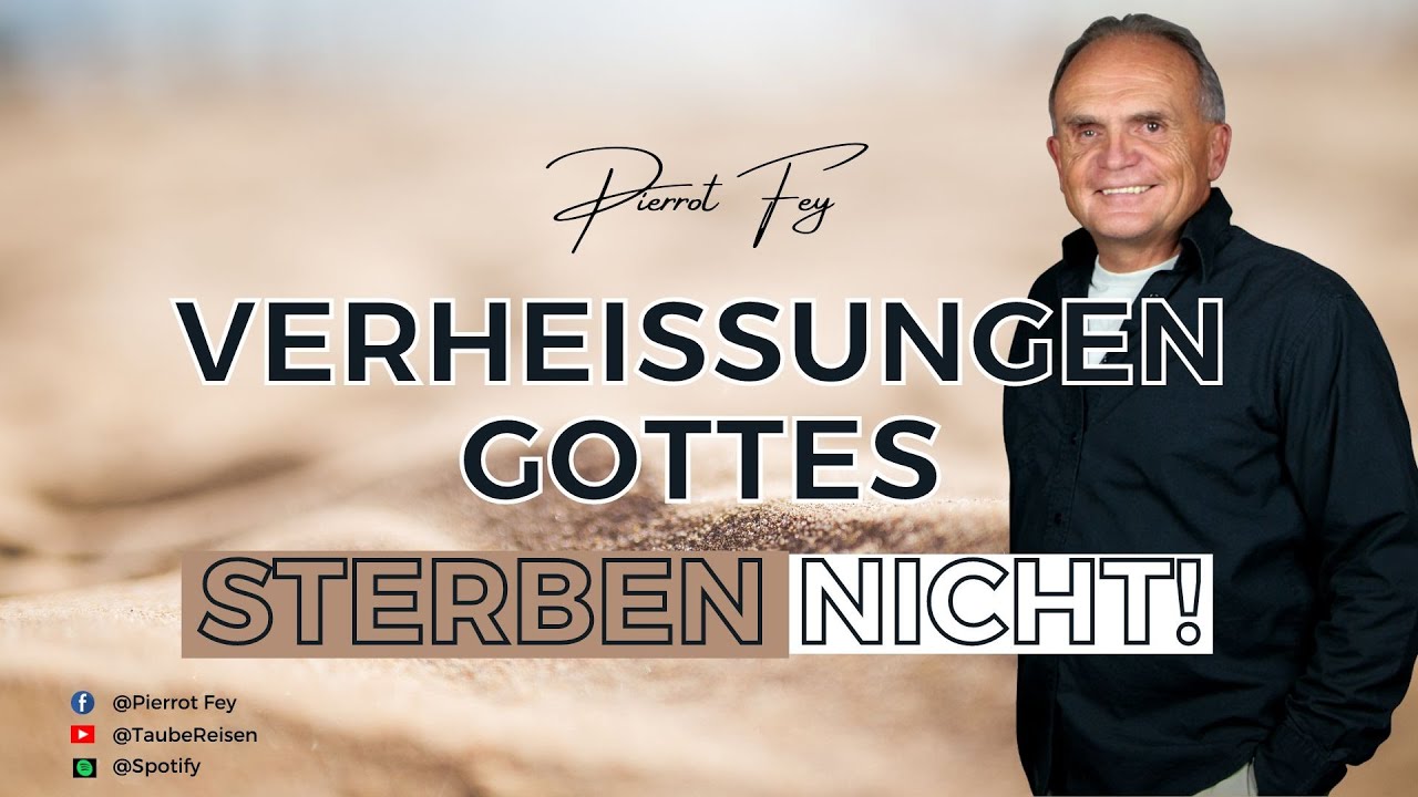 Pierrot Fey I Verheißungen Gottes sterben nicht!