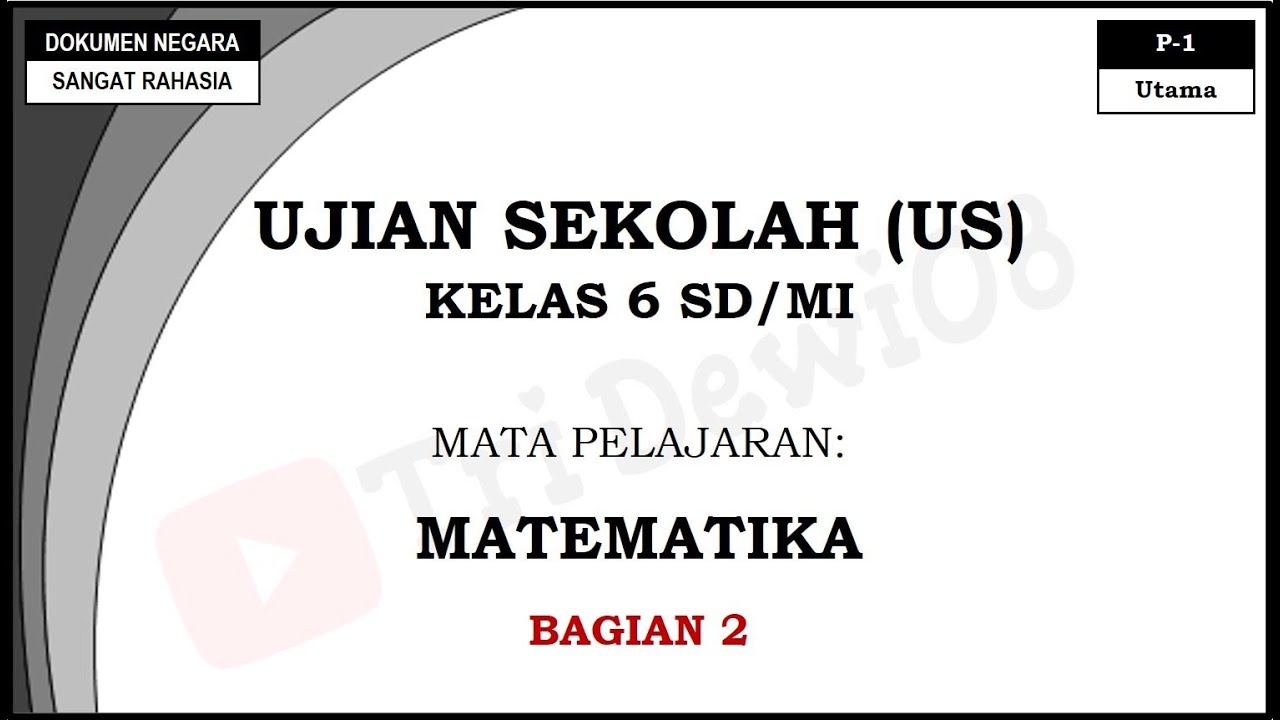 Soal Ujian Sekolah (US) Lengkap dengan Pembahasannya || Matematika Kelas 6 SD/MI || Bagian 2