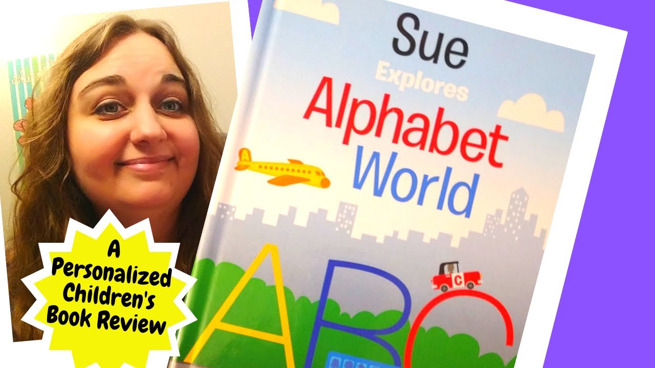 Book Review: Sue Explores Alphabet World (Personalized children's book!) #booksforkids