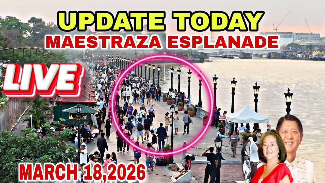 LIVE UPDATE TODAY MAESTRAZA PASIG RIVER ESPLANADE