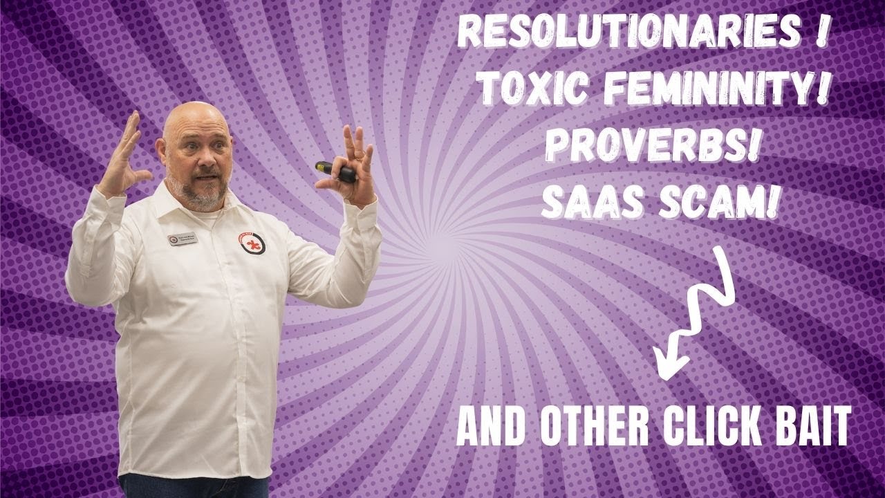 Resolutionaries, Toxicity, Scams, and Proverbs