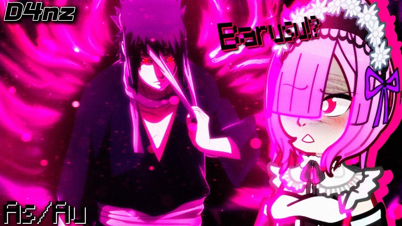 ⚔🔴Re:Zero Aganau If (Uchiha Au) React Sasuke uchiha Tiktoks | As/Au | D4nz