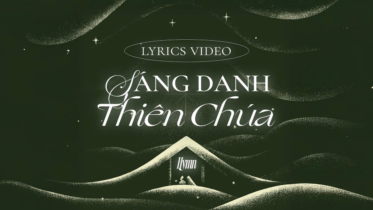 THE HYMN | THÁNH CA 557: SÁNG DANH THIÊN CHÚA | OFFICIAL LYRICS VIDEO